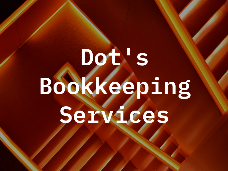 Dot's Bookkeeping & Tax Services