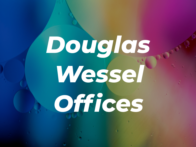 Douglas B Wessel Law Offices