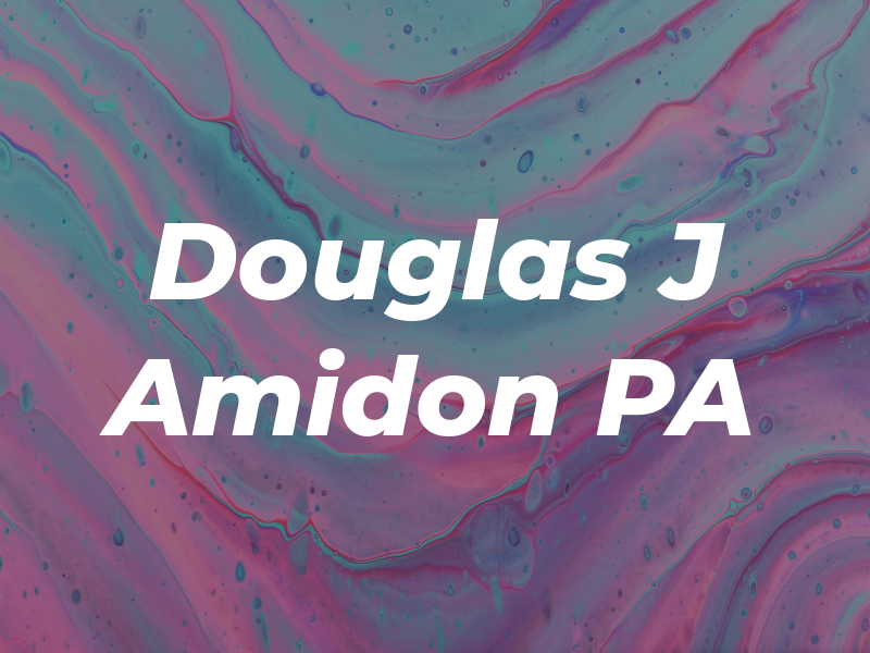 Douglas J Amidon PA