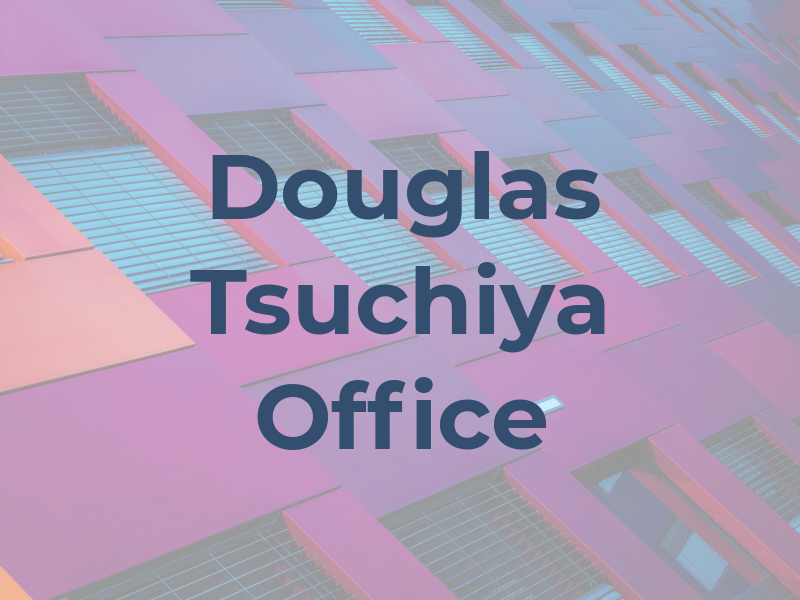 Douglas Tsuchiya Law Office