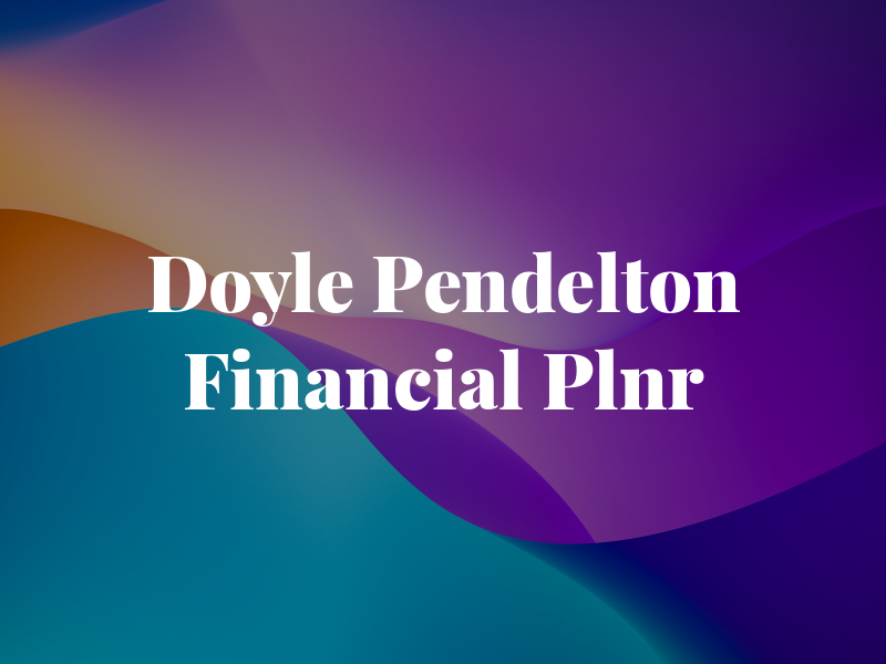 Doyle Pendelton Financial Plnr