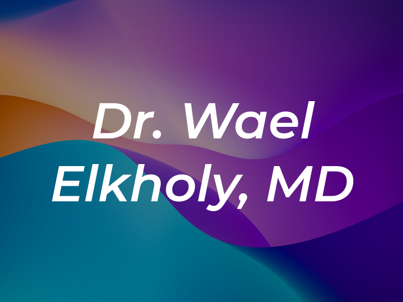 Dr. Wael Elkholy, MD
