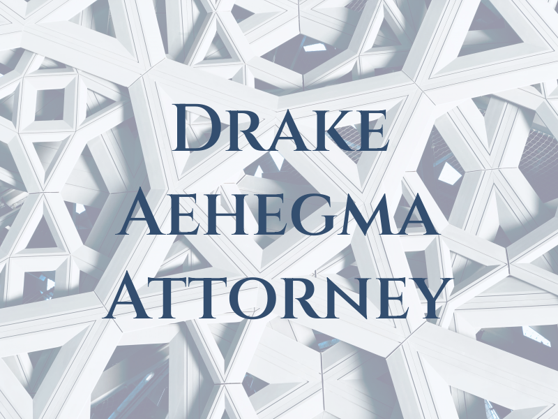Drake Aehegma Attorney at Law