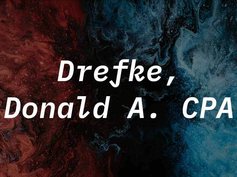 Drefke, Donald A. CPA