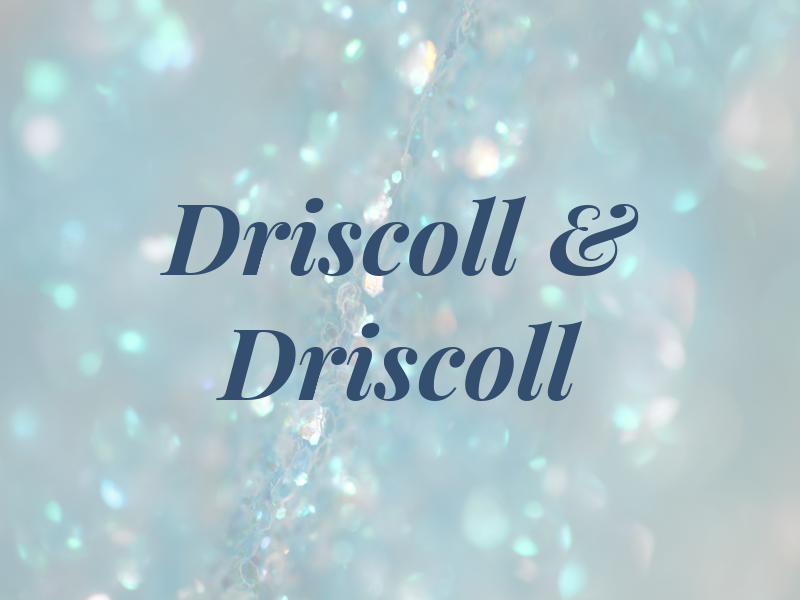 Driscoll & Driscoll
