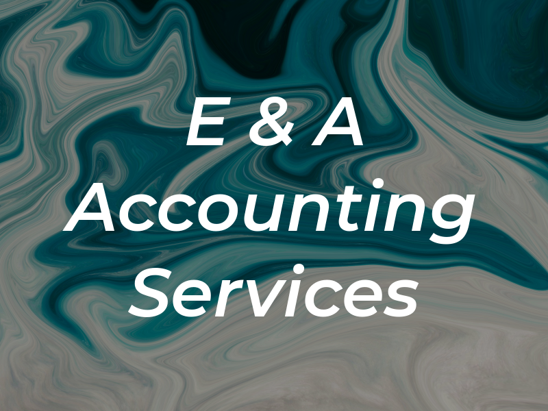 E & A Accounting Services