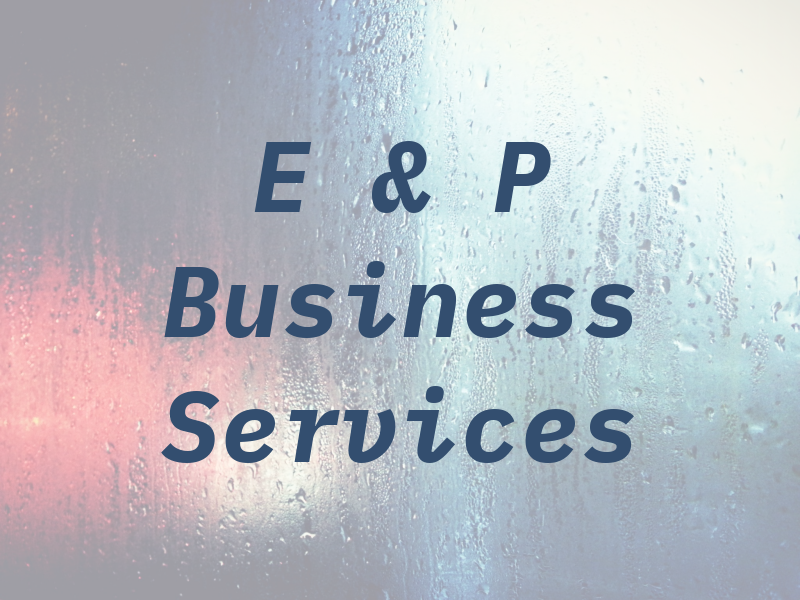 E & P Business Services
