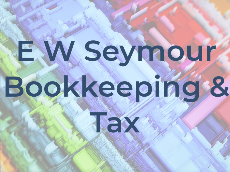 E W Seymour Bookkeeping & Tax
