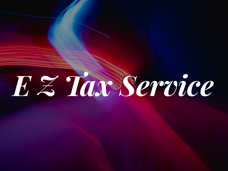 E Z Tax Service