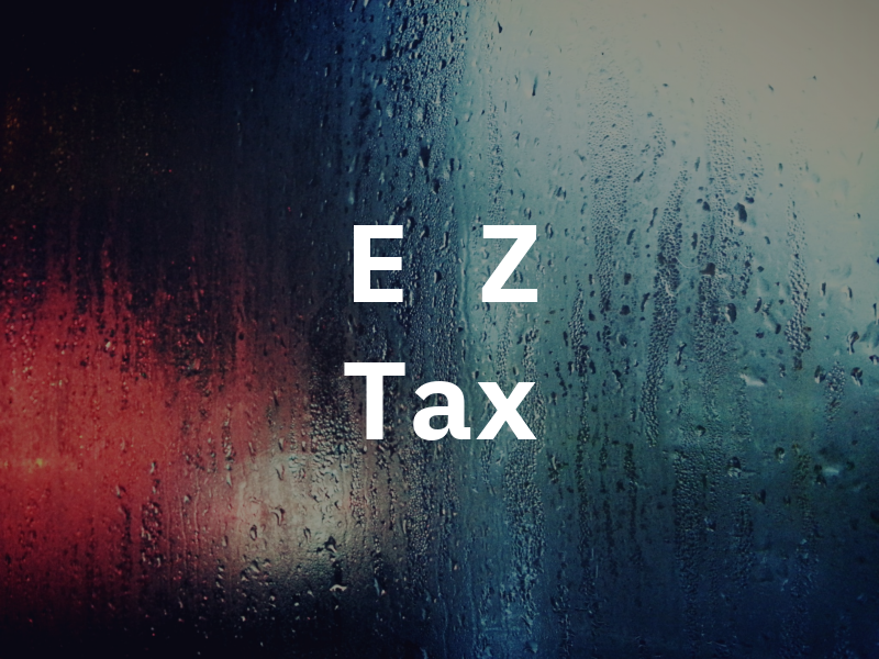 E Z Tax