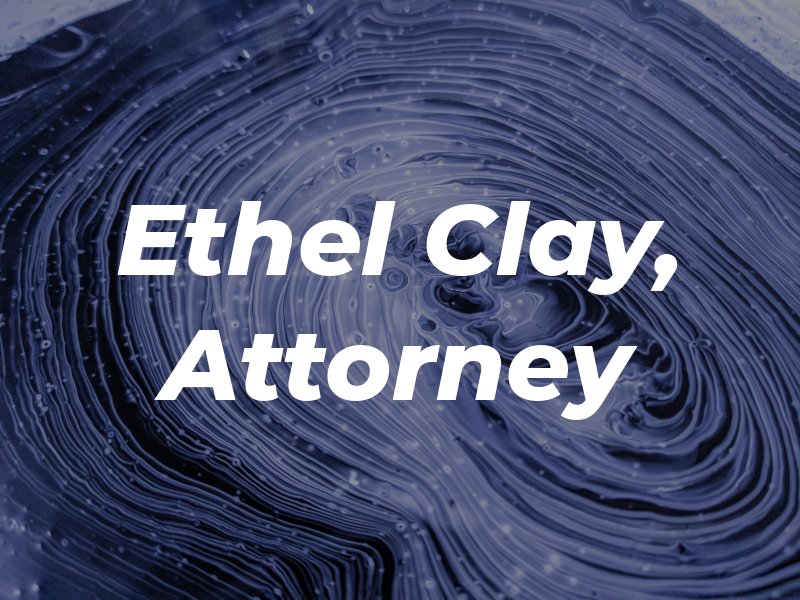 Ethel M. Clay, Attorney at Law