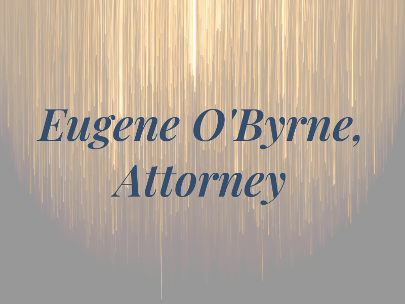 Eugene O'Byrne, Attorney at Law