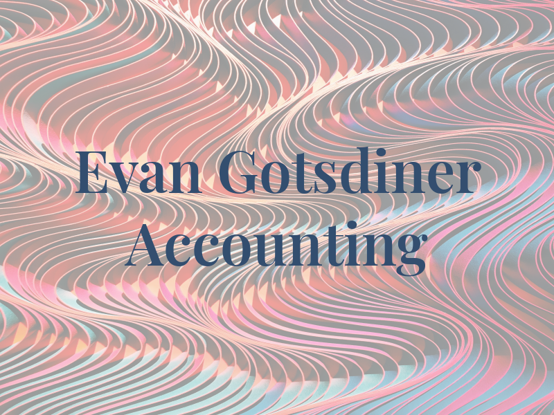 Evan M Gotsdiner Accounting