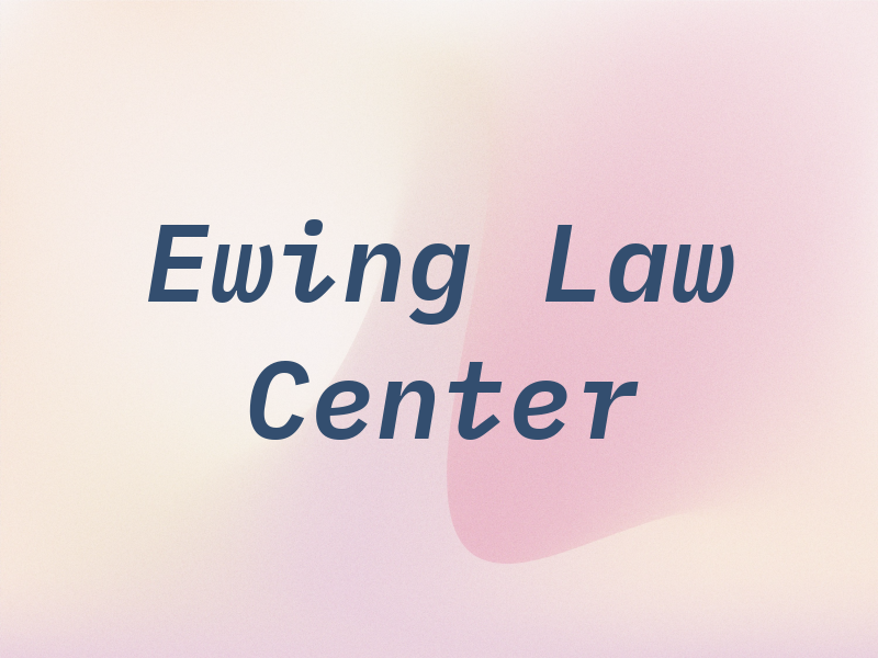 Ewing Law Center