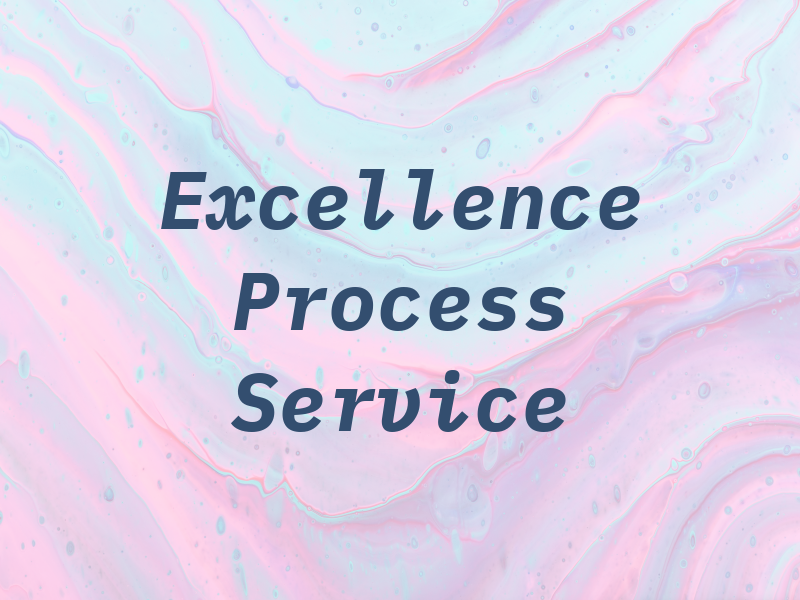 Excellence Process Service