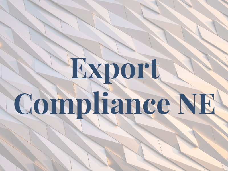 Export Compliance NE