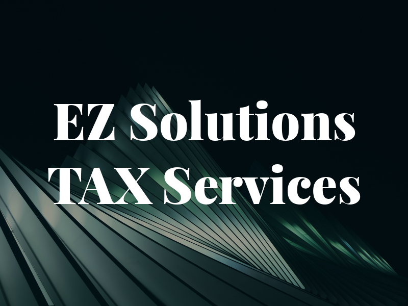 EZ Solutions TAX Services