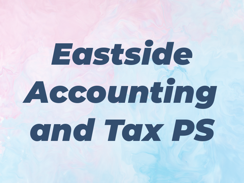 Eastside Accounting and Tax PS