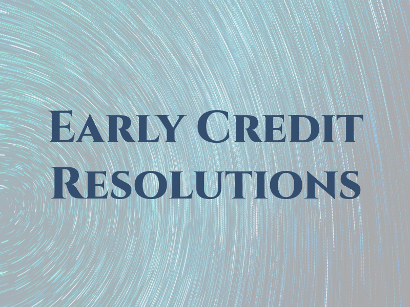 Early Credit Resolutions