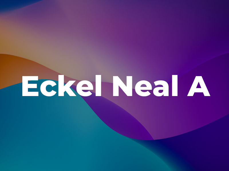 Eckel Neal A