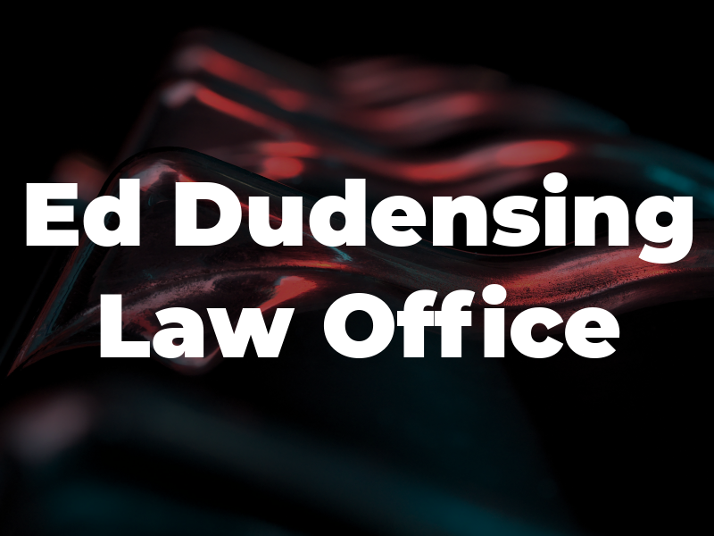 Ed Dudensing Law Office
