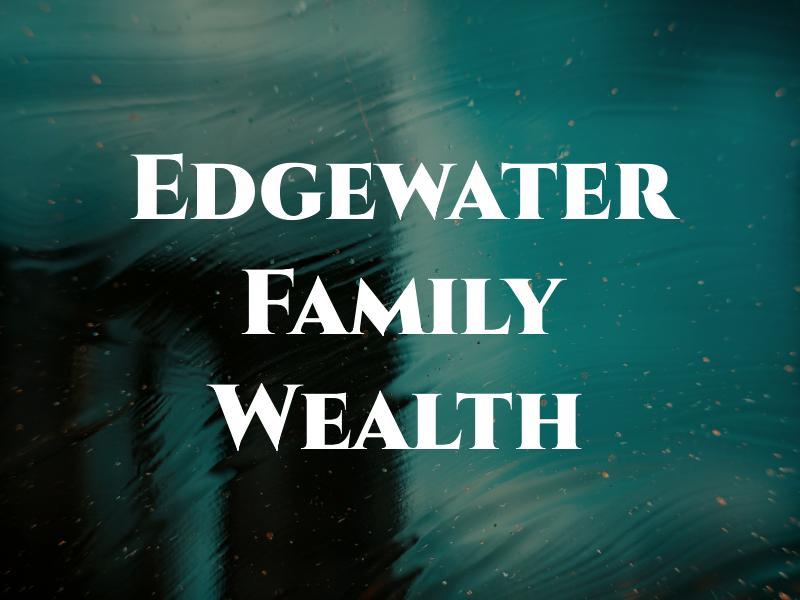 Edgewater Family Wealth