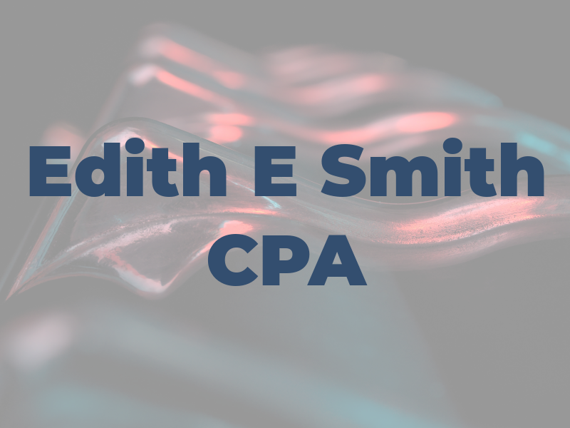 Edith E Smith CPA