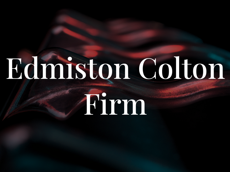 Edmiston & Colton Law Firm