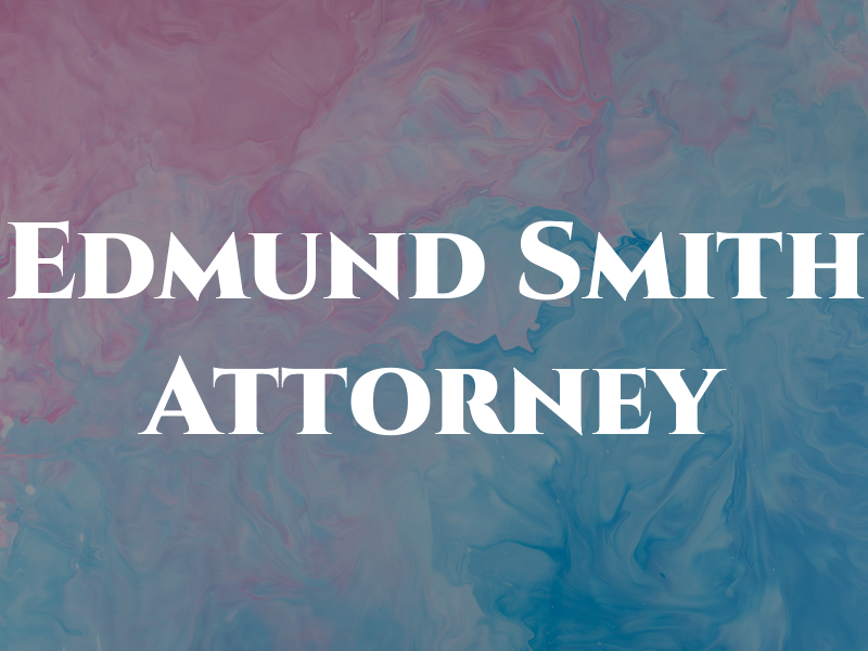 Edmund V Smith Attorney