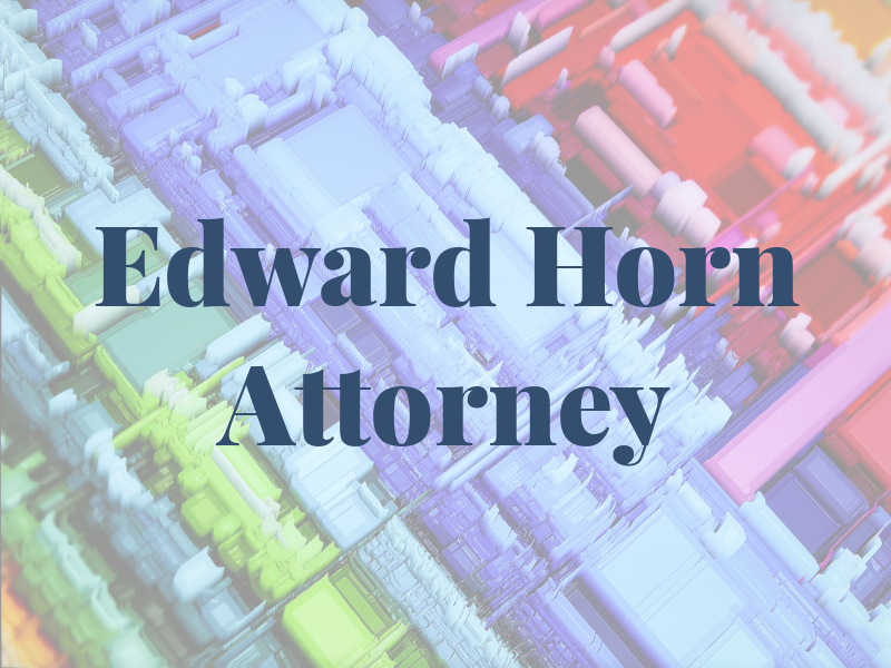 Edward B Horn Attorney At Law