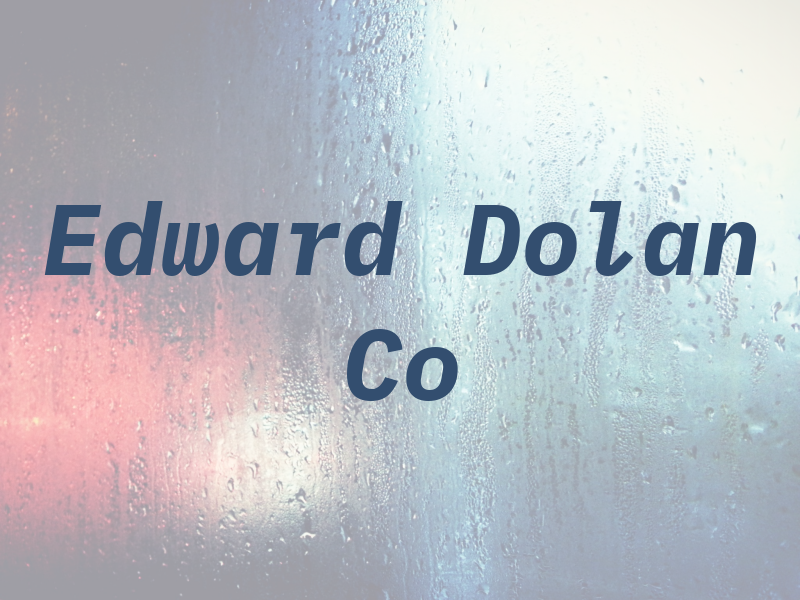 Edward Dolan Co