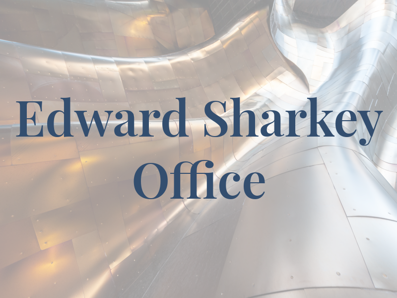 Edward E Sharkey Law Office