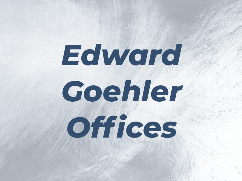 Edward Goehler Law Offices