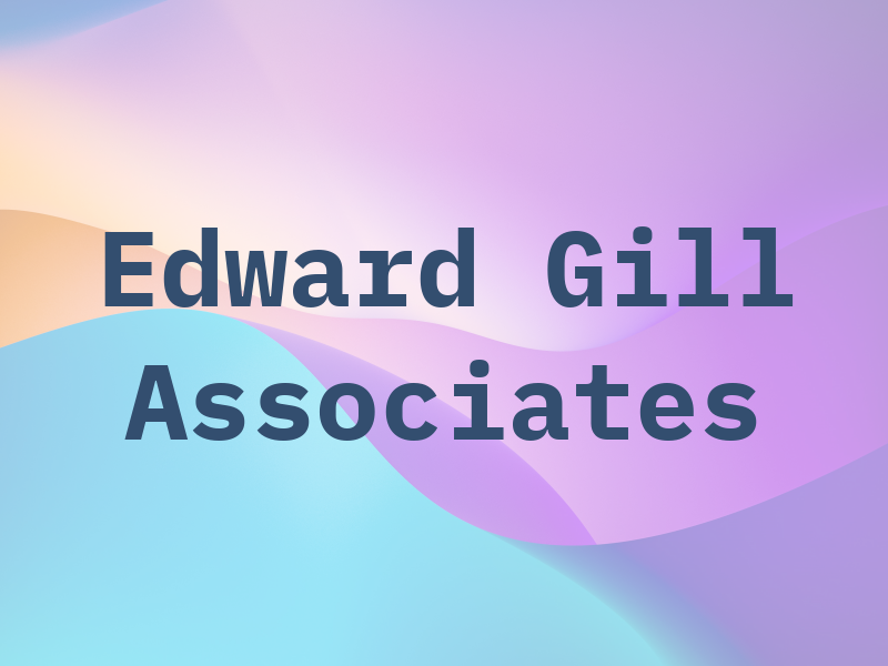 Edward J. Gill & Associates