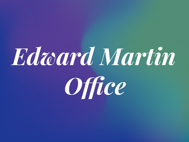 Edward O Martin Law Office