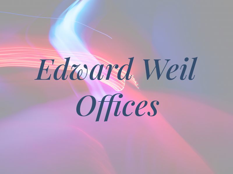 Edward Weil Law Offices