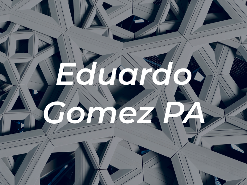 Eduardo Gomez PA