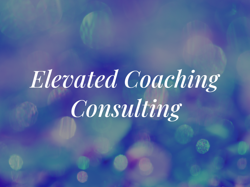 Elevated Coaching & Consulting