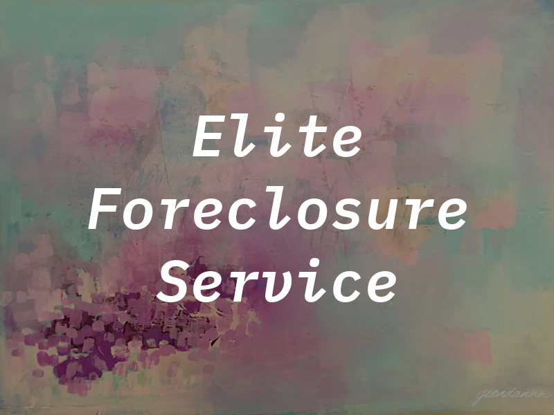 Elite Foreclosure Service
