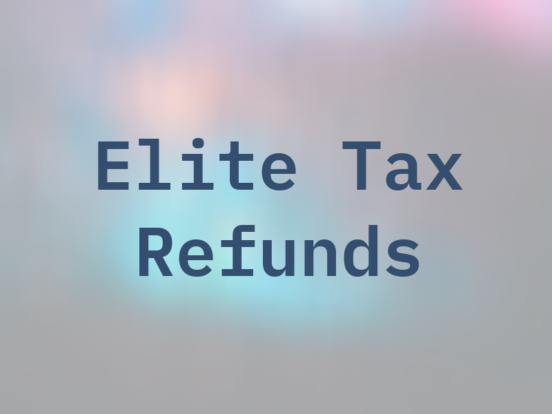 Elite Tax Refunds