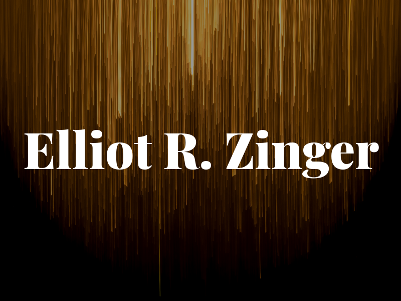 Elliot R. Zinger