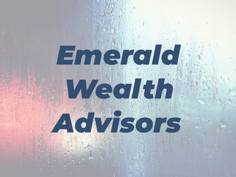 Emerald Wealth Advisors