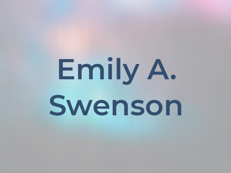 Emily A. Swenson