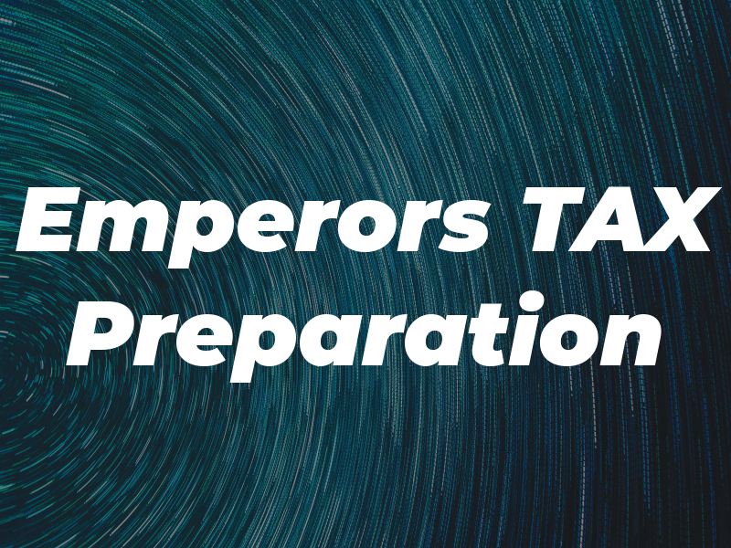 Emperors TAX Preparation