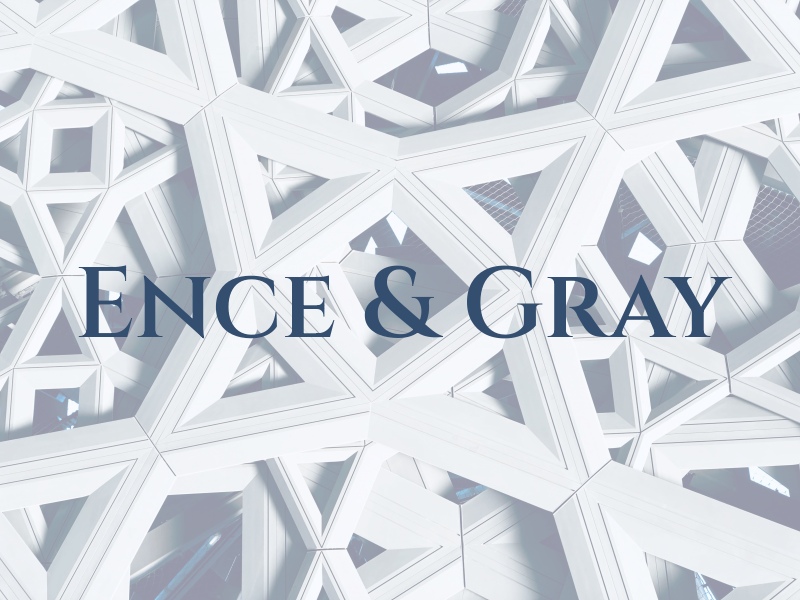 Ence & Gray