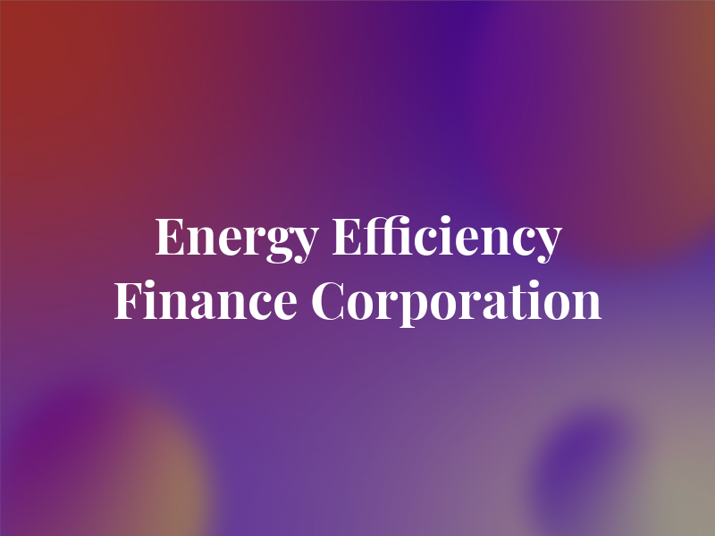 Energy Efficiency Finance Corporation