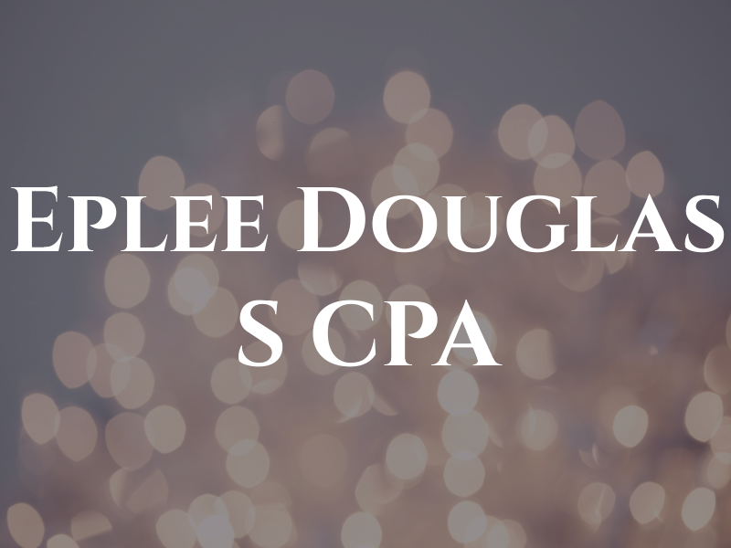 Eplee Douglas S CPA