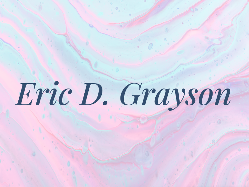 Eric D. Grayson