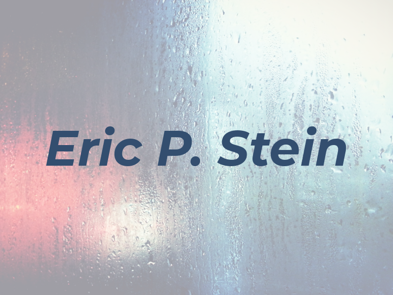 Eric P. Stein