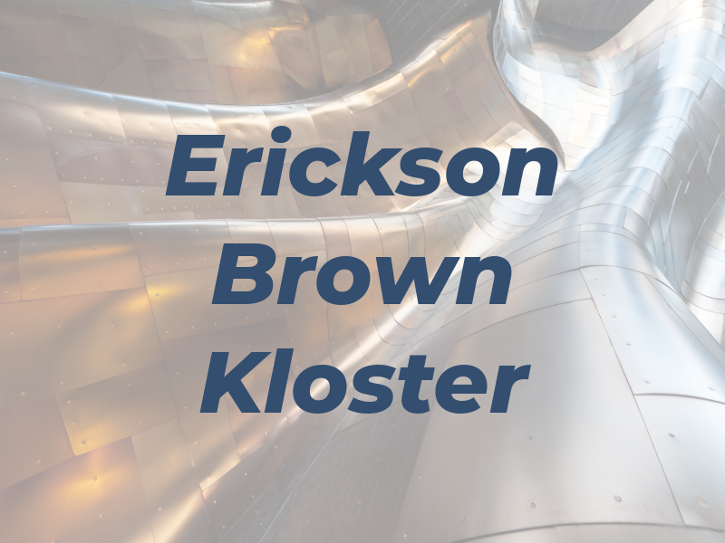 Erickson Brown & Kloster